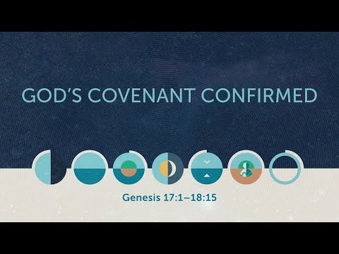 God's Covenant Confirmed (Genesis 17:1-18:15)