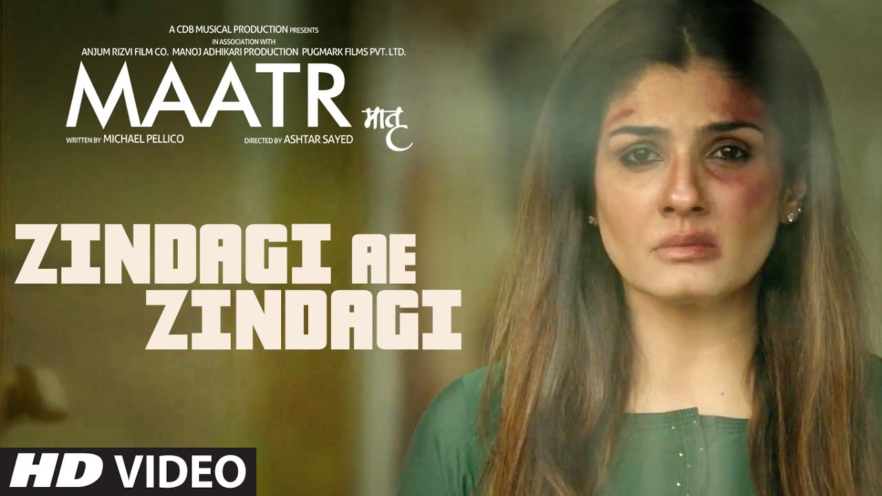 Zindagi Aye Zindagi Lyrics  | Maatr | Raveena Tandon, Alisha Khan | Rahat Nusrat Fateh Ali Khan | Fuzon (Band)