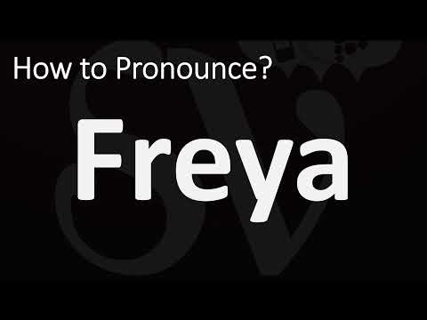 How to Pronounce Freya? (CORRECTLY)