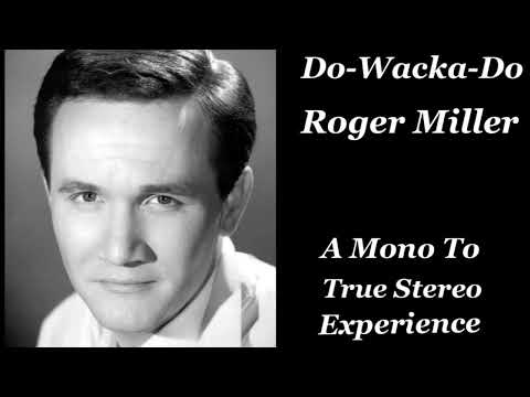 Do-Wacka-Do (A Mono To True Stereo Experience) - Roger Miller