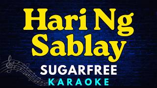 Hari ng Sablay  - Sugarfree (Karaoke Version)