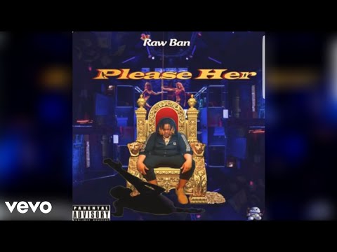 RawBan - Please Her😍 (Official Audio)