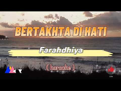 Bertakhta Di Hati - Farahdhiya (Karaoke)🎤 @AAAel