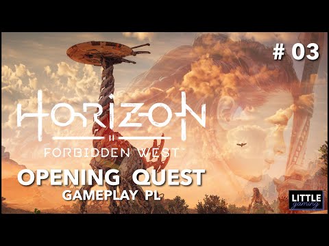 HORIZON FORBIDDEN WEST - Prom kosmiczny | Odcinek 3 | Opening Quest Gameplay PL