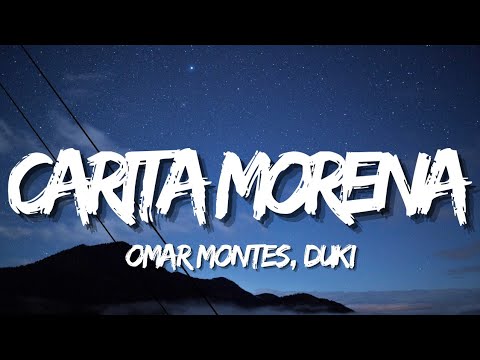 Omar Montes, Duki - Carita Morena (Letra/Lyrics)🔥
