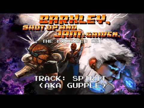 Barkley, Shut Up and Jam: Gaiden OST - Spirit aka Gupple [EXTENDED]