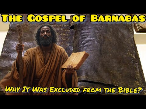The Gospel of Barnabas: Why It Was Excluded from the Bible