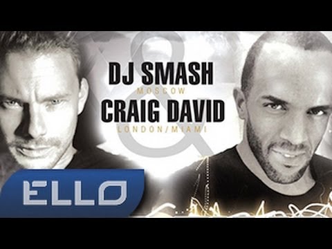 ПРЕМЬЕРА ТРЕКА! DJ Smash & Craig David - GOOD TIME