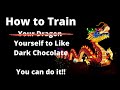 How to Train Yourself to Like Dark Chocolate