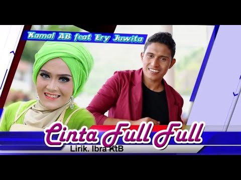 KAMAL AB feat ERY JUWITA CINTA FULL FULL NEW 2018 MIX