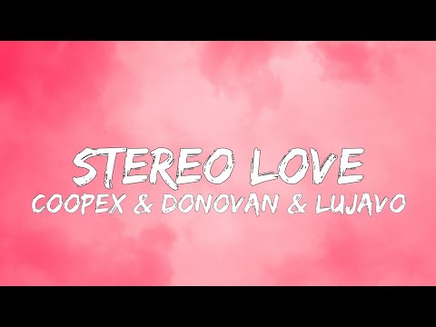 Stereo Love (Coopex & Donovan's Playground & Lujavo & Britt Lari Cover) (Lyrics)