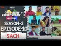 Yaar Jigree Kasooti Degree Season 2 | Episode 10 - SACH | Latest Punjabi Web Series 2020