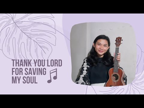 THANK YOU LORD FOR SAVING MY SOUL ♡ ukulele cover with lyrics + chords