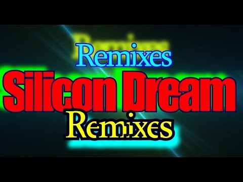 Silicon Dream - Remixes