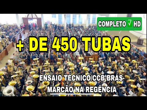 ENSAIO CCB-TÉCNICO-BRÁS 1700 MÚSICOS/MARCÃO REGÊNCIA 🔥🔥30/07/23-COMPLETO
