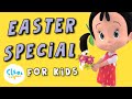 30 Min Easter Songs For Kids BUNNY EPISODE Kids Songs Cleo And Cuquin Nursery Rhymes