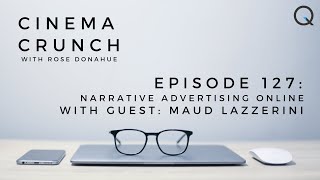 Cinema Crunch Ep 127: Narrative Advertising Online video