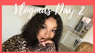 VLOGMAS DAY 2 | DO I STILL HAVE FEELINGS...