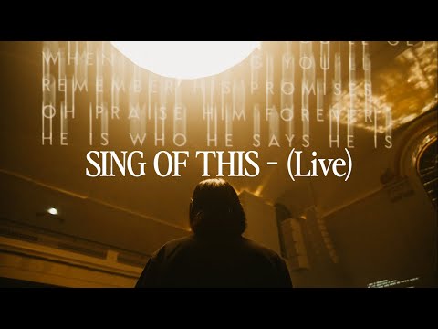 SING OF THIS - (Live)
