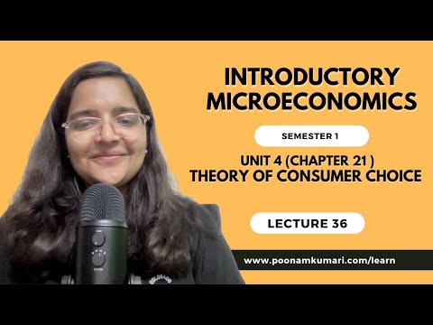 Lecture 36 | Introductory Microeconomics | Unit 4 : Ch-21 Theory of Consumer Choice #baeconomics