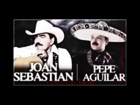 Joan Sebastian  Y Pepe Aguilar -  Con Banda