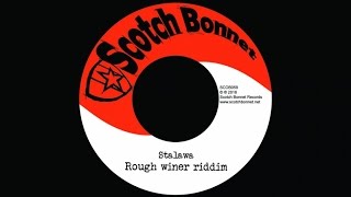 Stalawa - Rough winer riddim