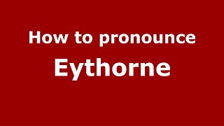 How to pronounce Eythorne