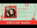 Mel Tormé - The Christmas Song (Chestnuts Roasting On An Open Fire) (Official Audio)