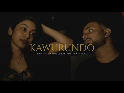 Kawurundo(ඔබ කාගේ කවුරුන්දෝ) -Pamith Mandiv | Official Music video