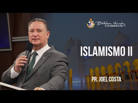 Islamismo II - Pr. Joel Costa