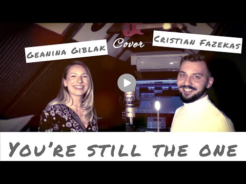 Geanina Giblak & Cristian Tiberiu - You're still the one (Shania Twain cover)