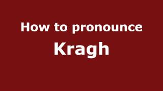 How to pronounce Kragh