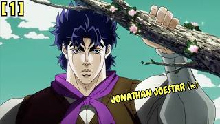 (1) ANG KAKAIBANG ADVENTURE NI JONATHAN JOESTAR O MAS KILALA SA JOJO