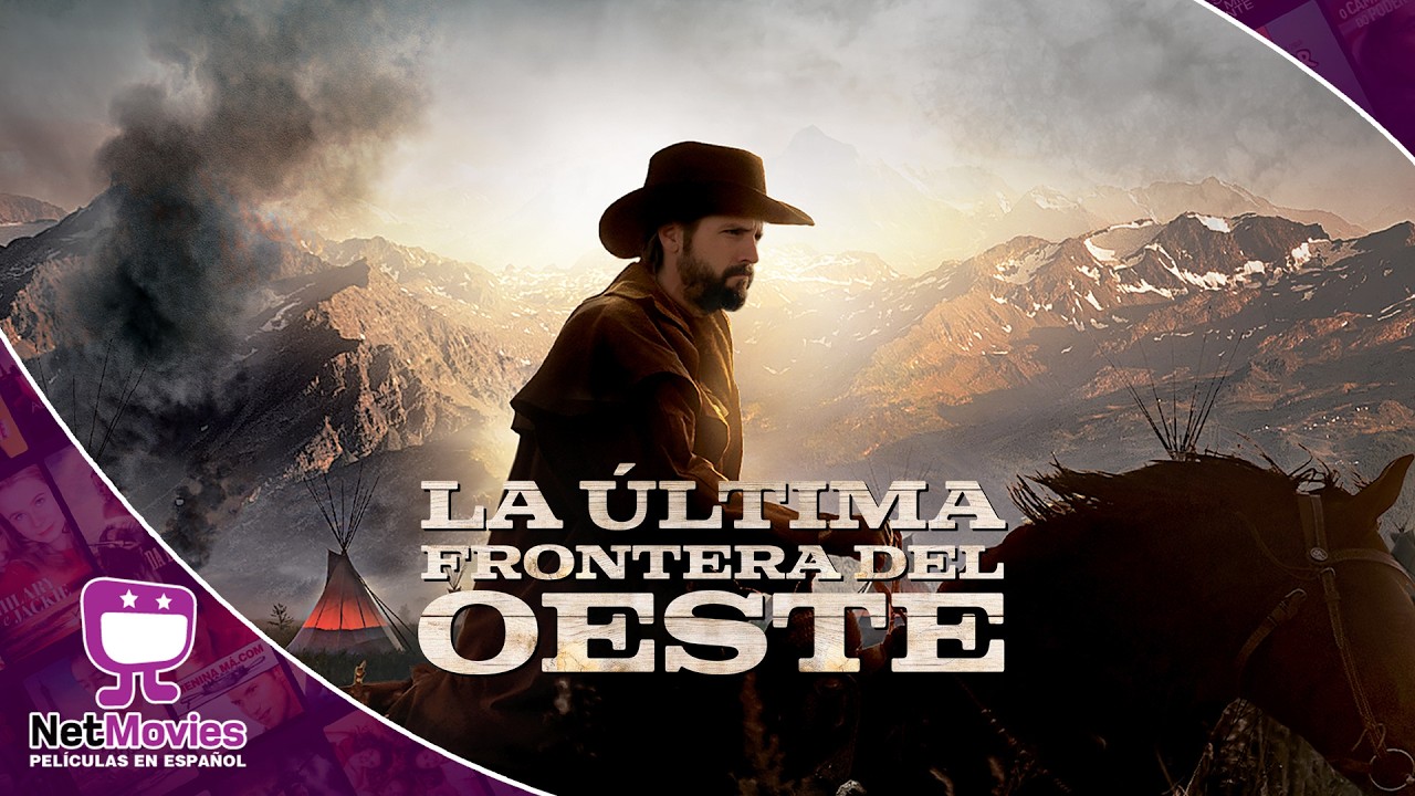 La Última Frontera del Oeste 🟣PELÍCULA COMPLETA DE WESTERN🟣 NetMovies - Películas En Español