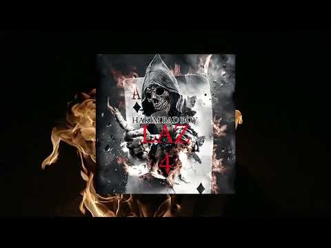 Hakim Bad Boy -  LAZ 4 (Officiel Audio)
