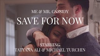 Me & Mr. Cassidy-Save For Now (Official Music Video)