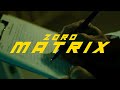 Zoro - Matrix (Official Music Video) Zoro - Matrix (Official Music Video)