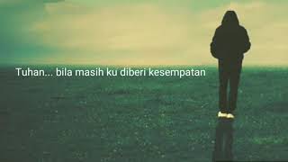 Download lagu Story WA sekali ini saja / beri kesempatan mp3