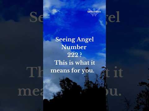 222 angel number #222 #angel #angelnumbers #angelnumber222 #meaning  #spirituality #spiritual #god