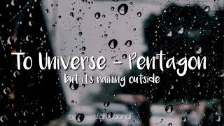 Download lagu Pentagon - To Universe (but it's raining outside) mp3 Download lagu Pentagon - To Universe (but it's raining outside) mp3