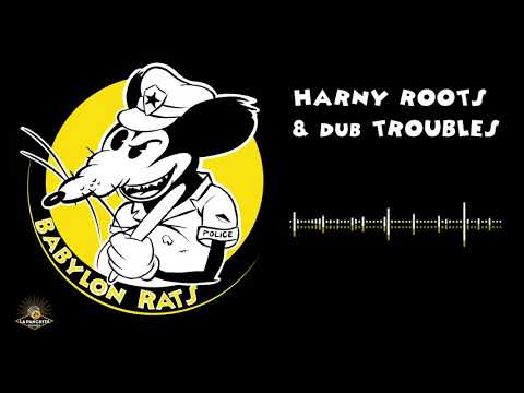 Harny Roots & Dub Troubles - Babylon Rats