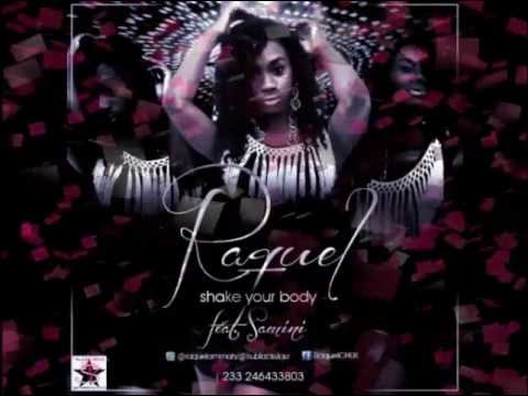 Raquel - Shake Your Body ft Samini ''Official Slide Video'' [BlackStar SR Entertainment]