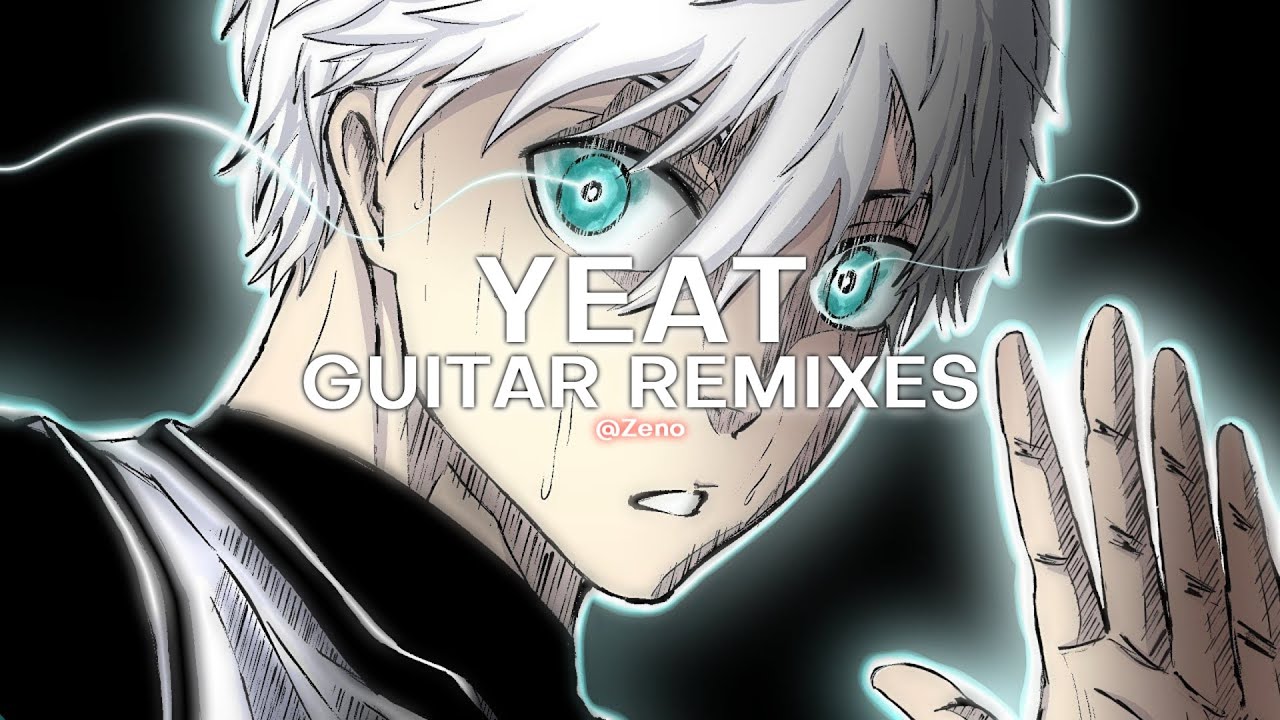 Yeat Guitar Remixes (Playlist)