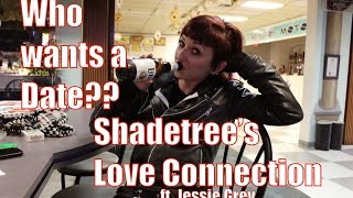 Who Wants a Date? Shadetree Surgeon's Love Connection ft. Jessie Grey