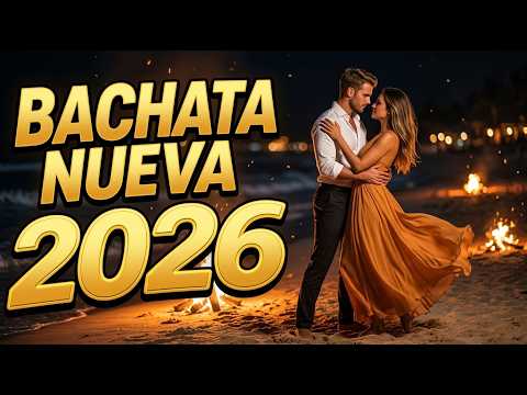 Best Bachata 2026 🔥 Ritmos Que Te Hacen Enamorarte