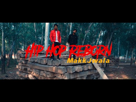 MAKK X JWALA  | HIP HOP REBORN | (OFFICIAL VIDEO) | LATEST HINDI RAP SONG 2020