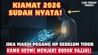 Download lagu 🔴KIAMAT 2026 SUDAH NYATA! Jika Masih Pegang HP Sebelum Tidur, Kamu Resmi Menjadi Budak Dajjal! mp3