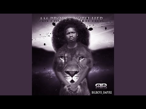 AM PROPER WITH HER (Instrumental Version)