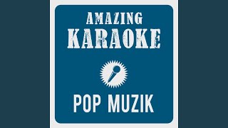 Pop Muzik (Karaoke Version) (Originally Performed By M)