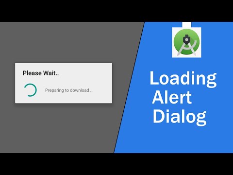 How To Create Loading Alert Dialogs in Android Studio